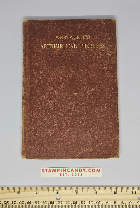 Wentworth's Arithmetical Problems - 1888 - Antique