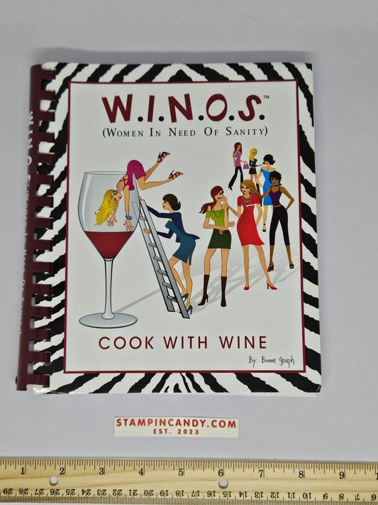 W. I. N. O. S. - Women in Need of Sanity - Cooking With Wine Book