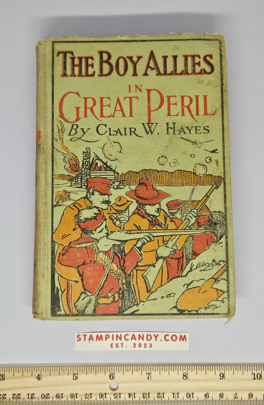 The Boy Allies - In Great Peril - by Clair W. Hayes - 1916 Antique